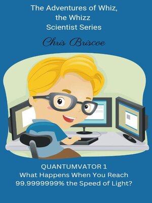 cover image of Quantumvator 1, What Happens When You Reach 99.9999999% the Speed of Light?